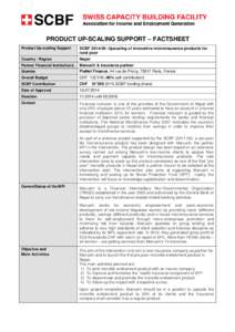 PRODUCT UP-SCALING SUPPORT – FACTSHEET Product Up-scaling Support SCBF[removed]: Upscaling of innovative microinsurance products for rural poor