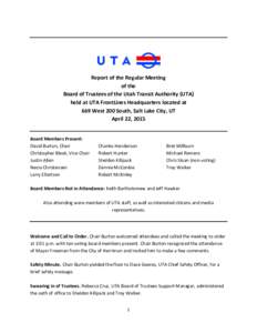 Report of the Regular Meeting of the Board of Trustees of the Utah Transit Authority (UTA) held at UTA FrontLines Headquarters located at 669 West 200 South, Salt Lake City, UT April 22, 2015