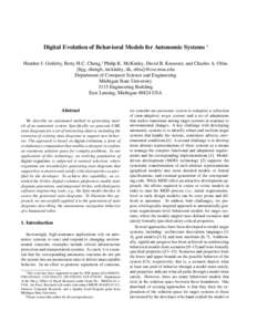 Digital Evolution of Behavioral Models for Autonomic Systems ∗ Heather J. Goldsby, Betty H.C. Cheng,† Philip K. McKinley, David B. Knoester, and Charles A. Ofria {hjg, chengb, mckinley, dk, ofria}@cse.msu.edu Departm