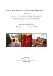 ANNUAL MONITORING AND EVALUATION (FAME/RACER) REPORT ON THE STATE OF NEW MEXICO ENVIRONMENT DEPARTMENT OCCUPATIONAL HEALTH AND SAFETY BUREAU Covering the period October 1, [removed]September 30, 2007