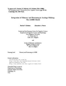 To appear in D. Gentner, K. Holyoak, & B. Kokinov (Eds[removed]The analogical mind: Perspectives from Cognitive Science, pp[removed]Cambridge, MA: MIT Press. Integration of Memory and Reasoning in Analogy-Making: The 