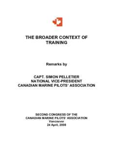 Microsoft Word - The Broader Context  of Training - Capt. Simon Pelletier -24 April 2008.doc