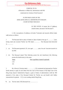 For Reference Only If you need to fill in this form, please download the MS Word version FORM NO. W1.2b Affirmation or Affidavit by Administrator with Will (Application by Attorney of Sole Executor)¹