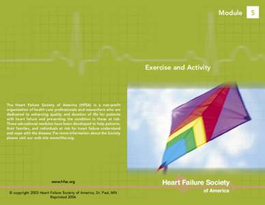 Module  Exercise and Activity The Heart Failure Society of America (HFSA) is a non-profit organization of health care professionals and researchers who are