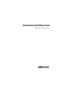 Getting Started with VMware Fusion VMware Fusion for Mac OS X 2  Getting Started with VMware Fusion