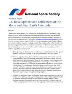 Position Paper:  U.S. Development and Settlement of the Moon and Near Earth Asteroids July 2015