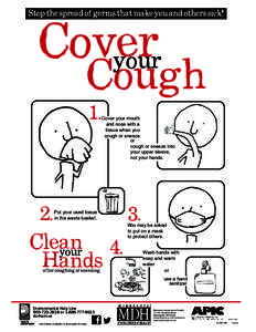 Stop the spread of germs that make you and others sick!  Cover your  Cough