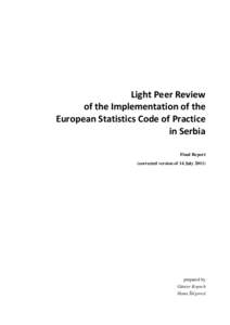 Light Peer Review of the Implementation of the European Statistics Code of Practice in Serbia Final Report (corrected version of 14 July 2011)