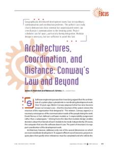 Geographically distributed development teams face ex traordinar y communication and coordination problems. The authors’ case study clearly demonstrates how common but unanticipated events can stretch project communicat