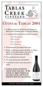CÔTES de TABLAS 2001 California project of the Perrins of Château de Beaucastel and Robert Haas of Vineyard Brands. A traditional blend of Southern Rhône varietals: 38% Mourvèdre 34% Syrah
