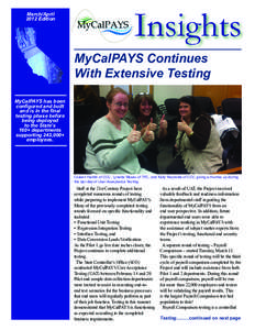 March/April 2012 Edition MyCalPAYS Continues With Extensive Testing MyCalPAYS has been