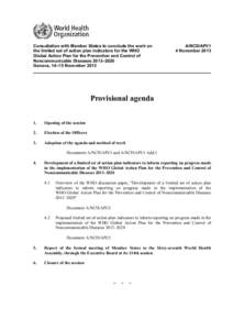 Consultation with Member States to conclude the work on the limited set of action plan indicators for the WHO Global Action Plan for the Prevention and Control of Noncommunicable Diseases 2013–2020 Geneva, 14–15 Nove