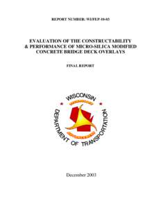 Evaluation of the Constructability & Performance of Micro-Silica Modified Concrete Bridge Deck Overlays