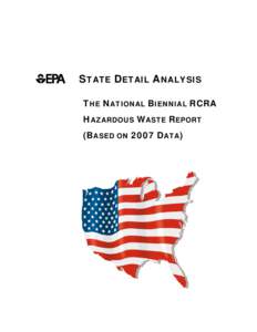 STATE DETAIL ANALYSIS THE NATIONAL BIENNIAL RCRA HAZARDOUS WASTE REPORT (BASED ON 2007 DATA)  This page intentionally left blank.