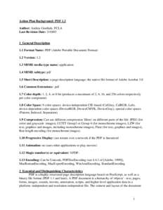 Action Plan Background: PDF 1.2 Author: Andrea Goethals, FCLA Last Revision Date: [removed]General Description 1.1 Format Name: PDF (Adobe Portable Document Format)