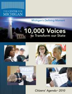 Michigan’s Defining Moment  10,000 Voices to Transform our State  Citizens’ Agenda • 2010