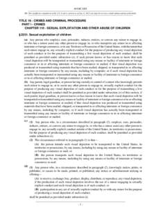 18 USC 2251 NB: This unofficial compilation of the U.S. Code is current as of Jan. 4, 2012 (see http://www.law.cornell.edu/uscode/uscprint.html). TITLE 18 - CRIMES AND CRIMINAL PROCEDURE PART I - CRIMES CHAPTER[removed]SEX