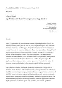 From CAMERA AUSTRIA Nr. 75, Graz, Austria, 2001, pp: Axel Roch »Heavy Metal. zgodlocator as a techno-visionary phenomenology of matter« »If, then, dynamics