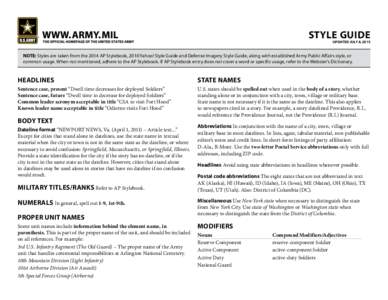 Style Guide  Updated JUly 8, 2015 NOTE: Styles are taken from the 2014 AP Stylebook, 2010 Yahoo! Style Guide and Defense Imagery Style Guide, along with established Army Public Affairs style, or common usage. When not me