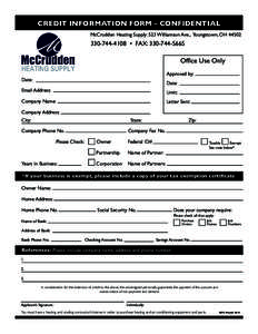 CREDIT INFORMATION FORM – CONFIDENTIAL McCrudden Heating Supply: 523 Williamson Ave., Youngstown, OH[removed]4108 • FAX: [removed]Office Use Only