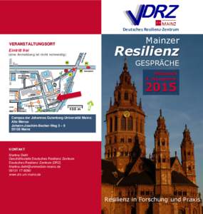 Deutsches Resilienz-Zentrum VERANSTALTUNGSORT Eintritt frei (eine Anmeldung ist nicht notwendig)  Mainzer