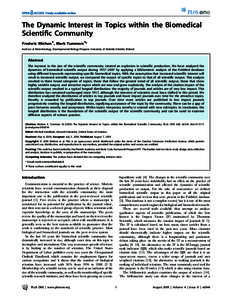 The Dynamic Interest in Topics within the Biomedical Scientific Community Frederic Michon., Mark Tummers.* Institute of Biotechnology, Developmental Biology Program, University of Helsinki, Helsinki, Finland  Abstract