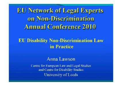 Coleman v Attridge Law / United Kingdom / Convention on the Rights of Persons with Disabilities / Chacón Navas v Eurest Colectividades SA / Reasonable accommodation / Discrimination / European Union directives / Disability Discrimination Act / United Kingdom employment equality law / Law / Case law / Disability rights