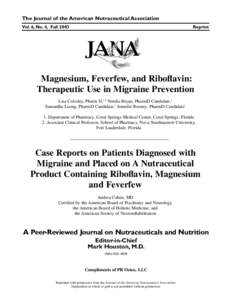 The Journal of the American Nutraceutical Association Vol. 6, No. 4, Fall 2003 Reprint  Magnesium, Feverfew, and Riboflavin: