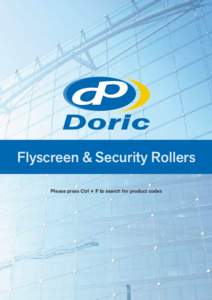 Flyscreen & Security Rollers Please press Ctrl + F to search for product codes Flyscreen & Security Door Rollers DR224 Flydoor Carriage Material: Engineered Plastic.