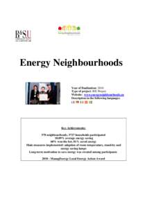 Energy Neighbourhoods Year of finalization: 2010 Type of project: IEE Project Website: www.energyneighbourhoods.eu Description in the following languages: