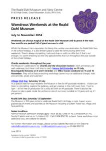 The Roald Dahl Museum and Story Centre[removed]High Street, Great Missenden, Bucks, HP16 0AL PRESS RELEASE  Wondrous Weekends at the Roald