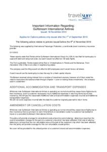 Important Information Regarding: Gulfstream International Airlines Issued: 16 November 2010 Applies for Options policies only issued after the 1st of September 2010 The following advice relates to policies issued before 