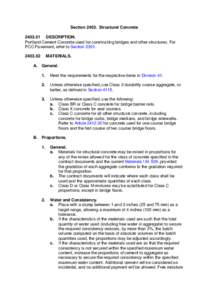 Section[removed]Structural Concrete[removed]DESCRIPTION. Portland Cement Concrete used for constructing bridges and other structures. For PCC Pavement, refer to Section[removed]A.