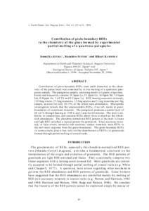 J . Earth Pl a ne t . Sc i . Nag o ya Uni v. , Vo l. 4 1, 4 5 t o 55 , [removed]Contr ibution o f grain-boun dary REEs t o t h e ch e m i s t r y of t h e gl as s f or m e d b y e xp er im e n t a l p artial-melting o f