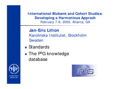 International Biobank and Cohort Studies: Developing a Harmonious Approch