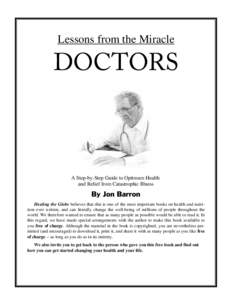 Lessons from the Miracle  DOCTORS A Step-by-Step Guide to Optimum Health and Relief from Catastrophic Illness