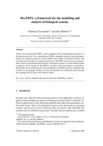 Bio-PEPA: a framework for the modelling and analysis of biological systems Federica Ciocchetta a,∗ and Jane Hillston a,b a Laboratory  for Foundations of Computer Science, The University of Edinburgh,