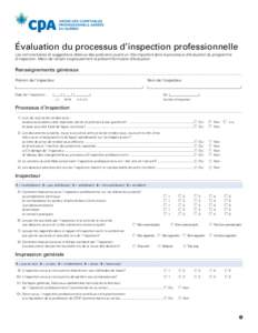Évaluation du processus d’inspection professionnelle Les commentaires et suggestions obtenus des praticiens jouent un rôle important dans le processus d’évaluation du programme d’inspection. Merci de remplir soi