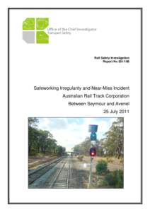 Rail Safety Investigation Report No[removed]Safeworking Irregularity and Near-Miss Incident Australian Rail Track Corporation Between Seymour and Avenel