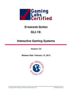 STANDARD SERIES  GLI-19: Interactive Gaming Systems Version: 2.0