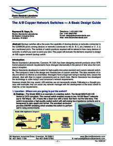 R  The A/B Copper Network Switches — A Basic Design Guide Raymond B. Sepe, Sr. Electro Standards Laboratories 36 Western Industrial Drive