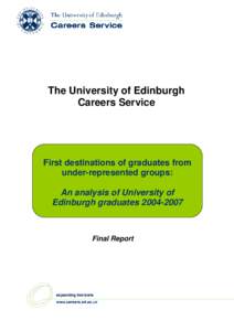 The University of Edinburgh Careers Service First destinations of graduates from under-represented groups: An analysis of University of