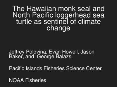 Megafauna / Meteorology / Wind / Hawaiian monk seal / Pinniped / Westerlies / Monachus / Polar easterlies / True seals / Atmospheric sciences / Climatology