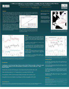 A 1400-year multi-proxy record of climate variability from the Northern Gulf of Mexico Julie N Richey1, Richard Z Poore2, Benjamin P Flower1, Terrence M Quinn1 1University