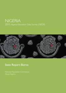 NIGERIANigeria Education Data Survey (NEDS) State Report: Borno National Population Commission