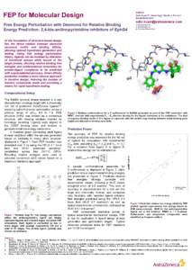 Authors Odin Kvam1,§, Derek Ogg1, Martin J. Packer1, Daniel Robinson2 FEP for Molecular Design