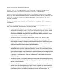 How to request viewing of an internal audit report According to the UNFPA oversight policy (DPparagraph 32) approved through decision, the Executive Director may disclose internal audit reports to Member