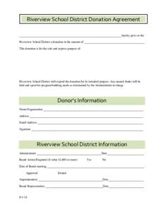 Riverview School District Donation Agreement _____________________________________________________________________ hereby gives to the Riverview School District a donation in the amount of _______________________________