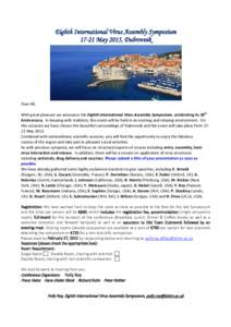 Eighth International Virus Assembly SymposiumMay 2015, Dubrovnik Dear All, With great pleasure we announce the Eighth International Virus Assembly Symposium, celebrating its 20th Anniversary. In keeping with tradi