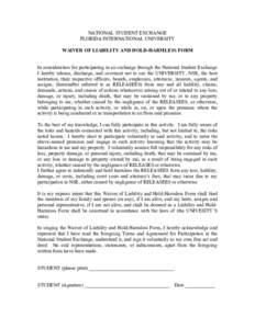 NATIONAL STUDENT EXCHANGE FLORIDA INTERNATIONAL UNIVERSITY WAIVER OF LIABILITY AND HOLD-HARMLESS FORM In consideration for participating in an exchange through the National Student Exchange I hereby release, discharge, a